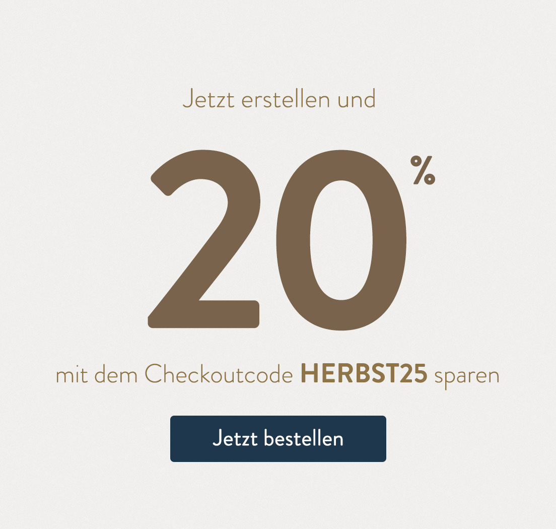 Erstellen Sie jetzt Ihr Konto und sparen Sie 20 % mit dem Rabattcode HERBST25. Jetzt einkaufen.