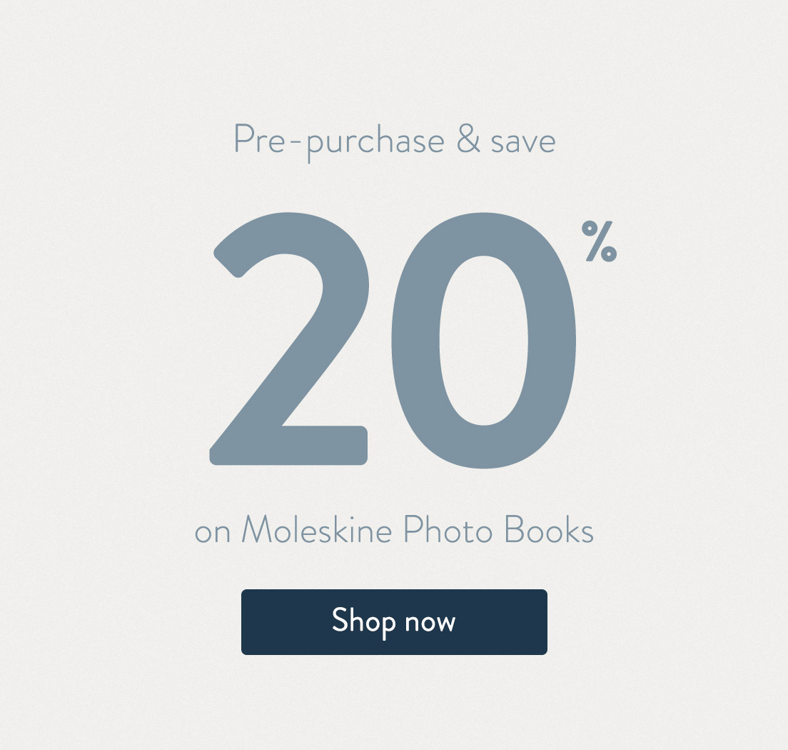 Pre-purchase and save 20% on Moleskine Photo Books. Shop now.
