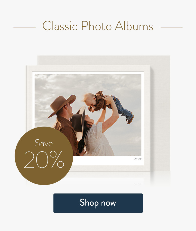 Save 20% on Classic Photo Albums. Shop now.