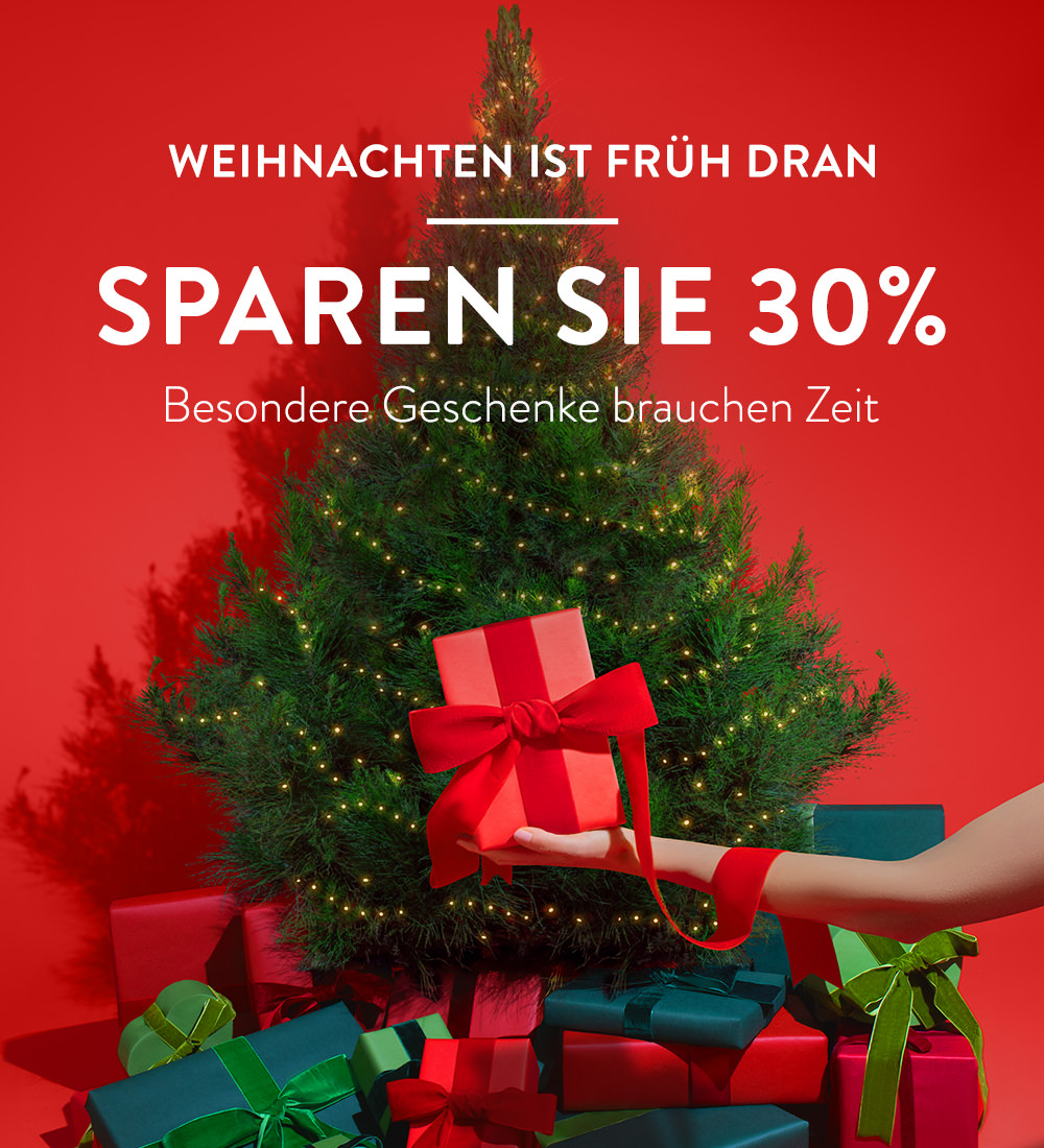 Sparen Sie 30%. Unser Weihnachtsvorverkauf.