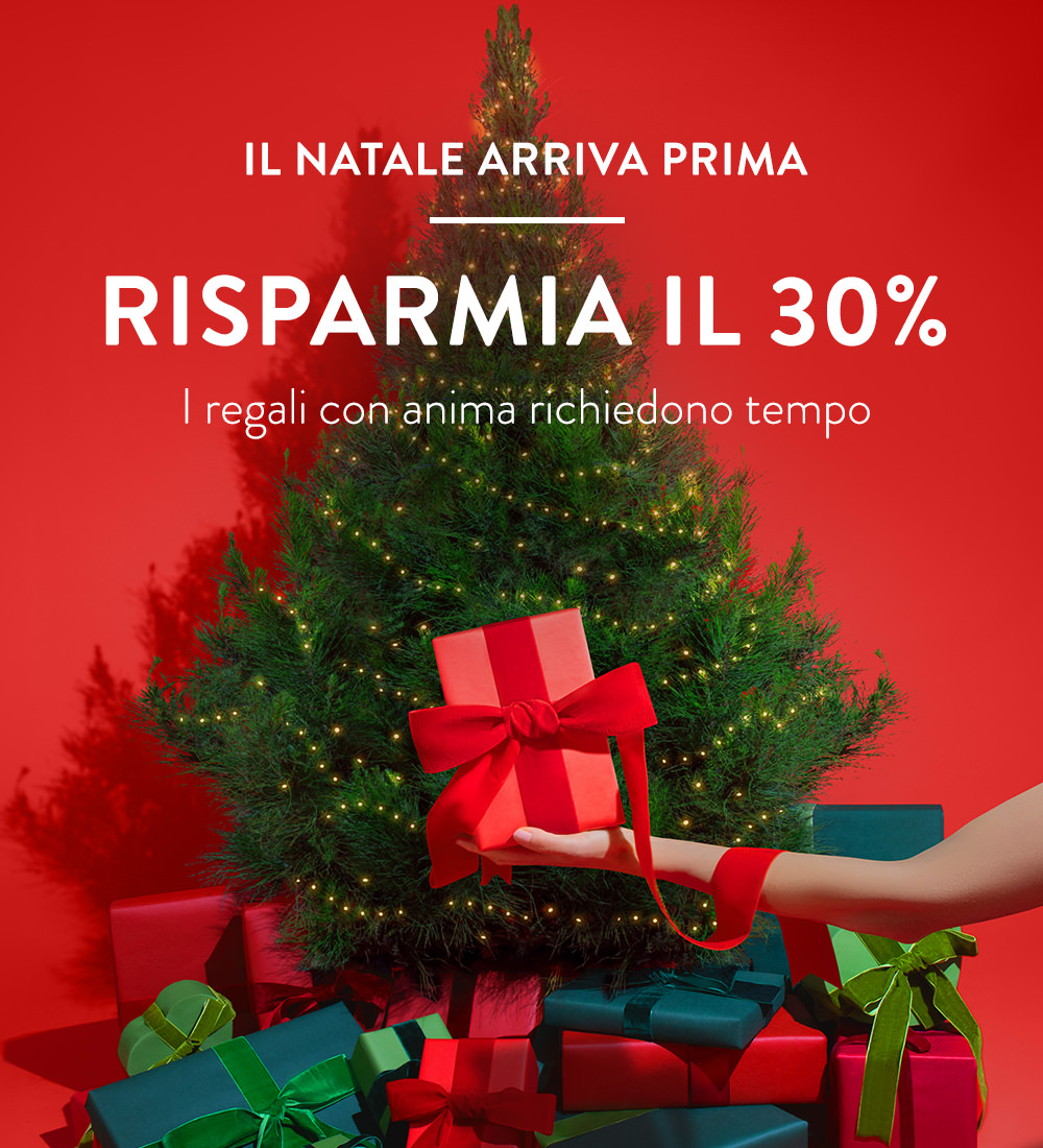 Il Natale arriva prima. Risparmia il 30%.