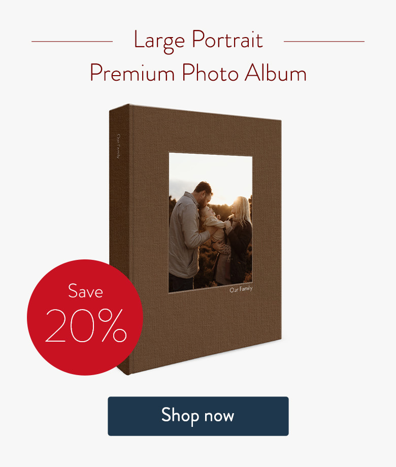 Save 20% on the Large Portrait Premium Photo Album. Shop now.