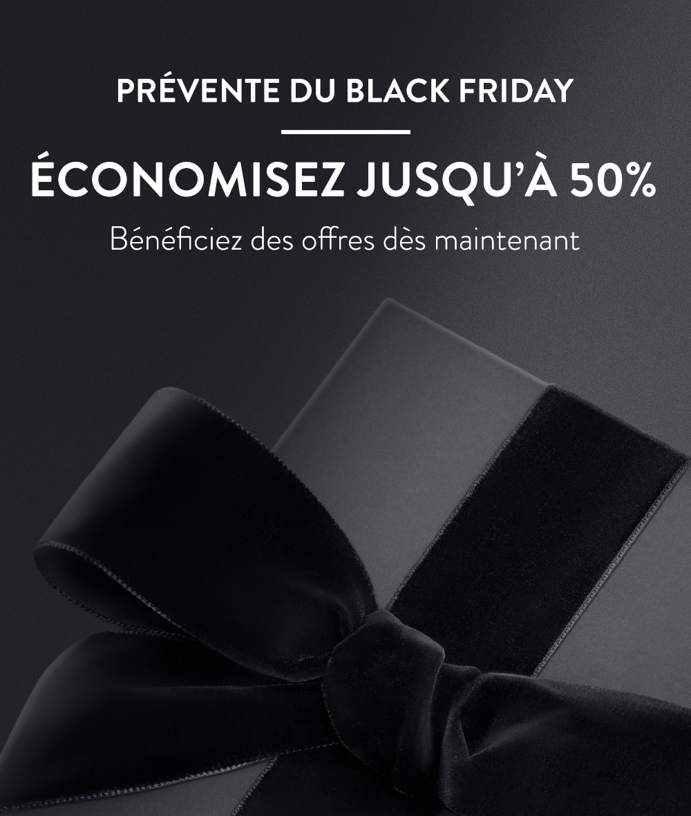 Economisez jusqu'a 50% avec notre prevente du black friday.
