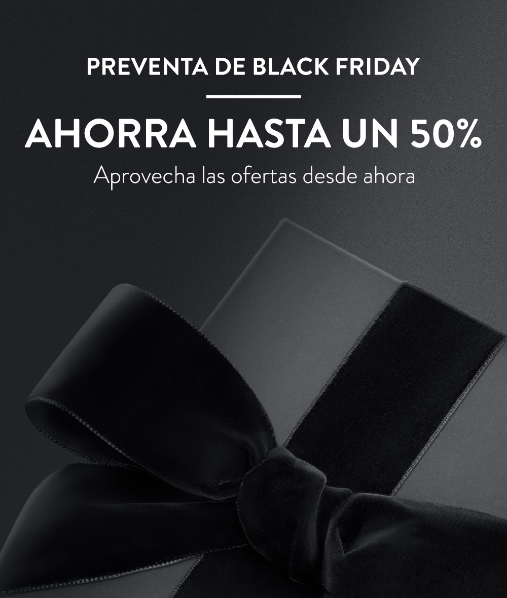 Ahorra hasta un 50% con nuestra preventa del black friday.