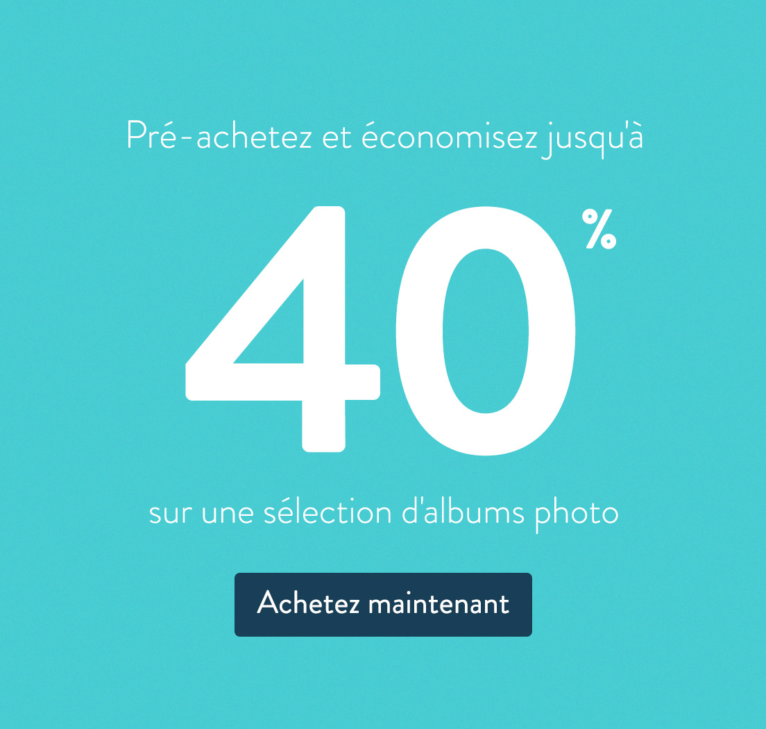 Achetez à l'avance et économisez jusqu'à 40 % sur les albums photo. Profitez-en dès maintenant.