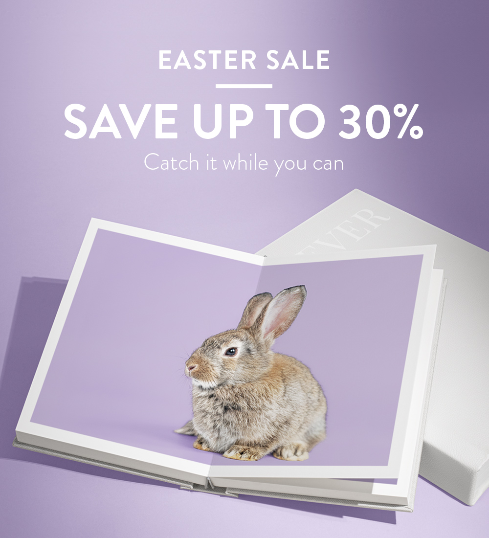 Easter Sale. Save up to 30% and catch it while you can.