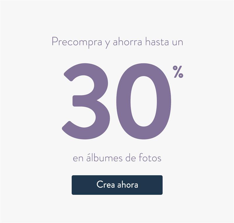 Precompra y ahorra un 30% en albumes de fotos.