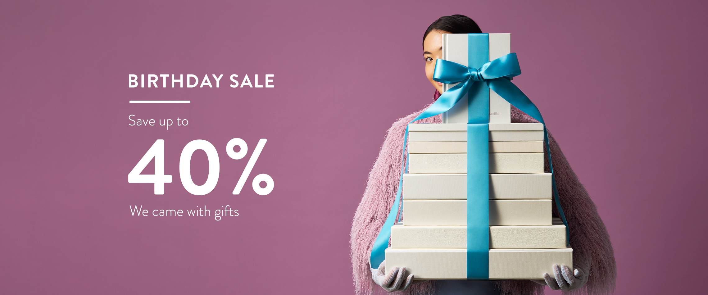 Birthday Sale: Save up to 40%