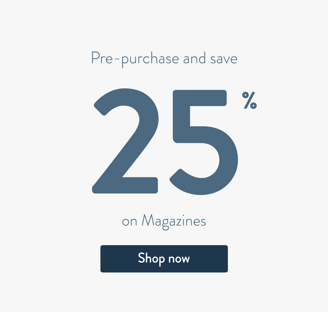Save 25% on Magazines