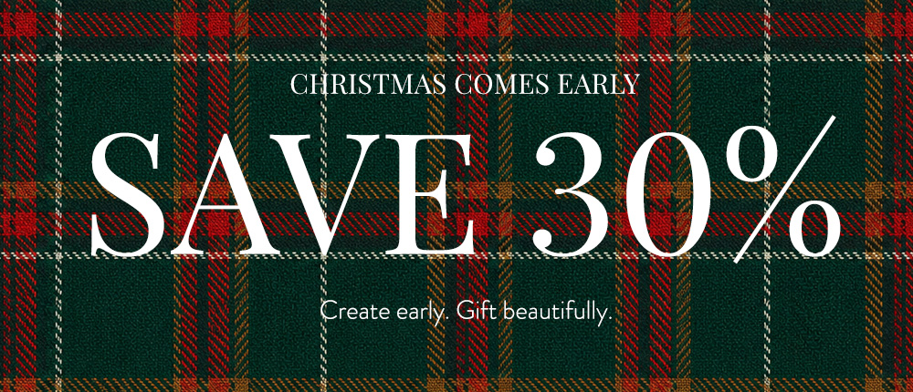 Save 30% with Christmas comes early sale