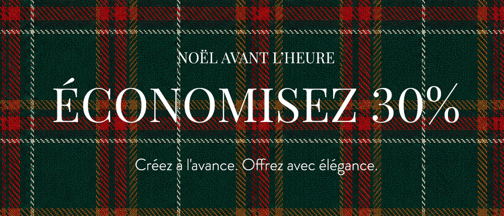 Noel avant l'heure. Economisez 30%.