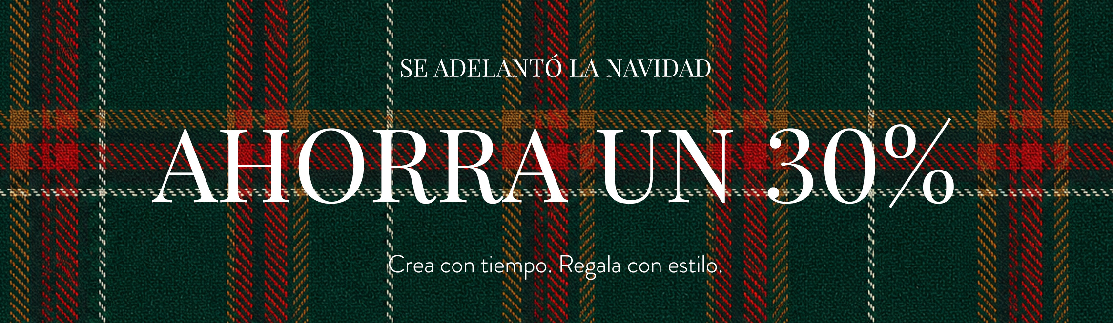 Navidad se adelanta. Ahorra un 30%.