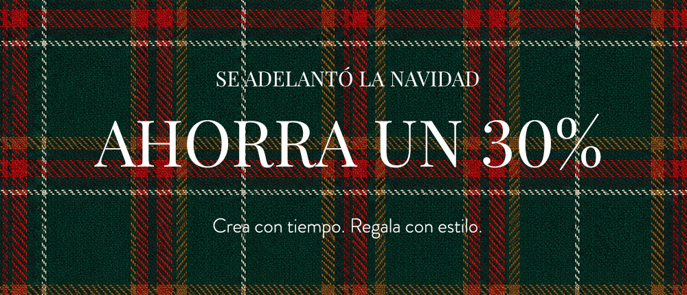 Navidad se adelanta. Ahorra un 30%.