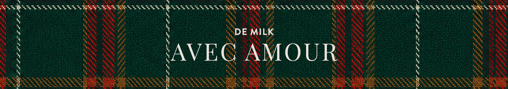 De MILK, avec amour.